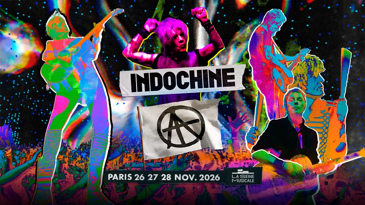 Indochine — Paris 26, 27, 28 novembre 2026 — La Seine Musicale